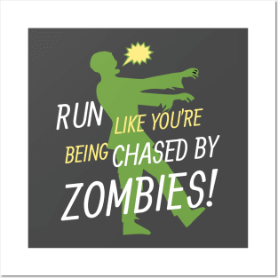 Run Like You're Being Chased By Zombies Posters and Art